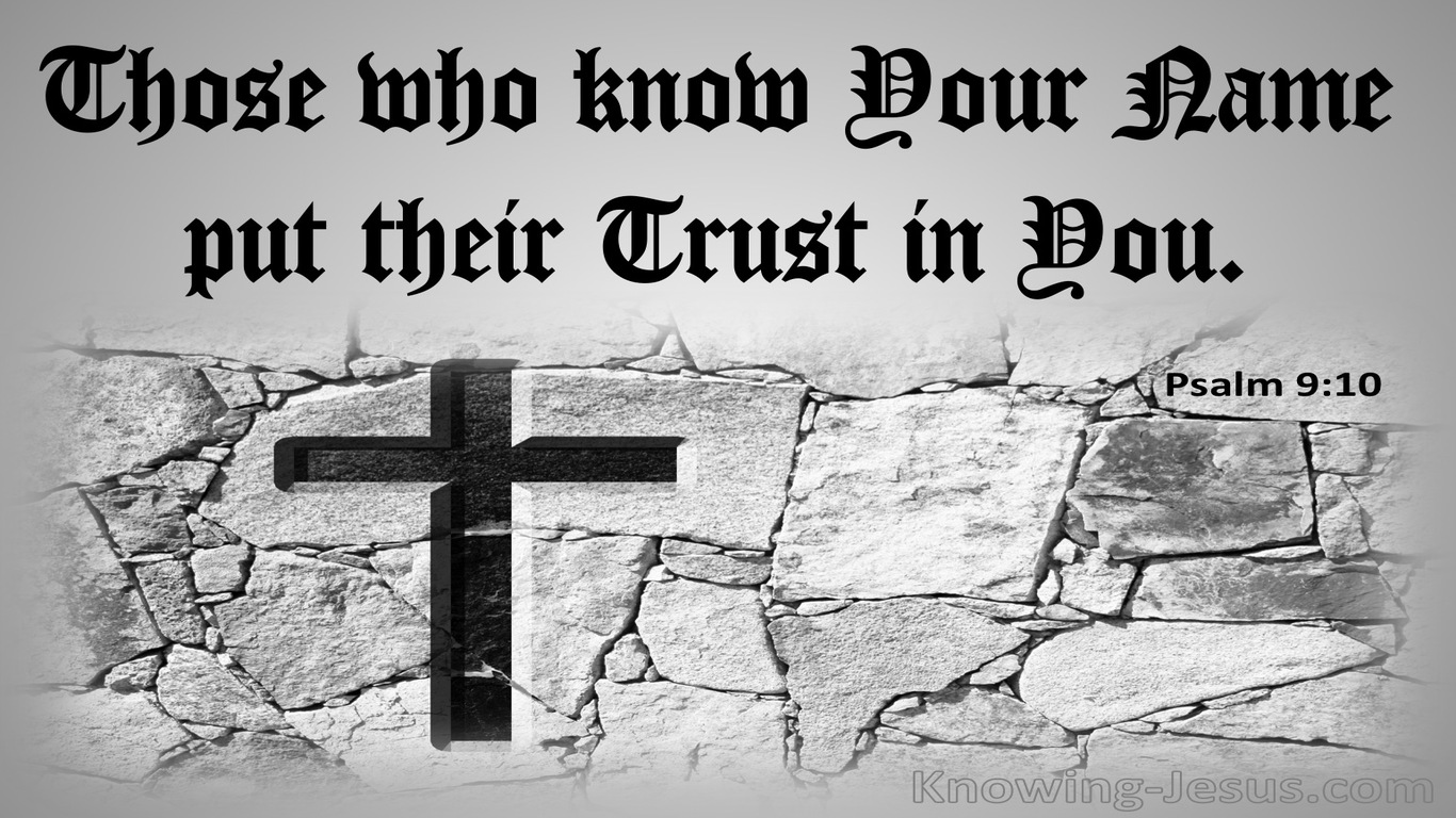 Psalm 9:10 Those Who Know Your Name Trust You (black)